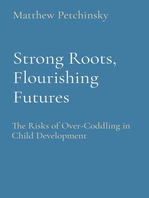 cover image of Strong Roots, Flourishing Futures
